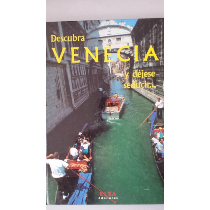 DESCUBRA VENECIA Y DEJESE SEDUCIR.